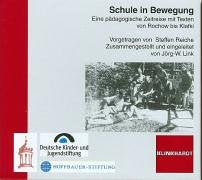Schule in Bewegung, m. CD-ROM: Eine pädagogische Zeitreise mit Texten von Rochow bis Klafki Books