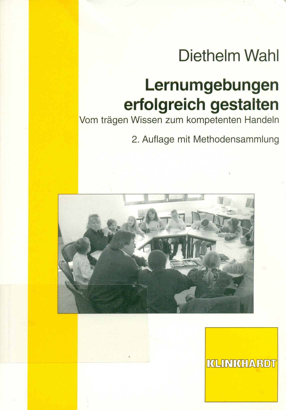 Lernumgebungen erfolgreich gestalten: Vom trägen Wissen zum kompetenten Handeln Books