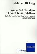 Wenn Schüler dem Unterricht fernbleiben. Schulabsentismus als pädagogische Herausforderung Politics & History