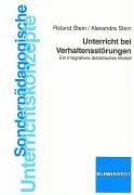 Unterricht bei Verhaltensstörungen: Ein integratives didaktisches Modell (Sonderpädagogische Unterrichtskonzepte) Education & Training
