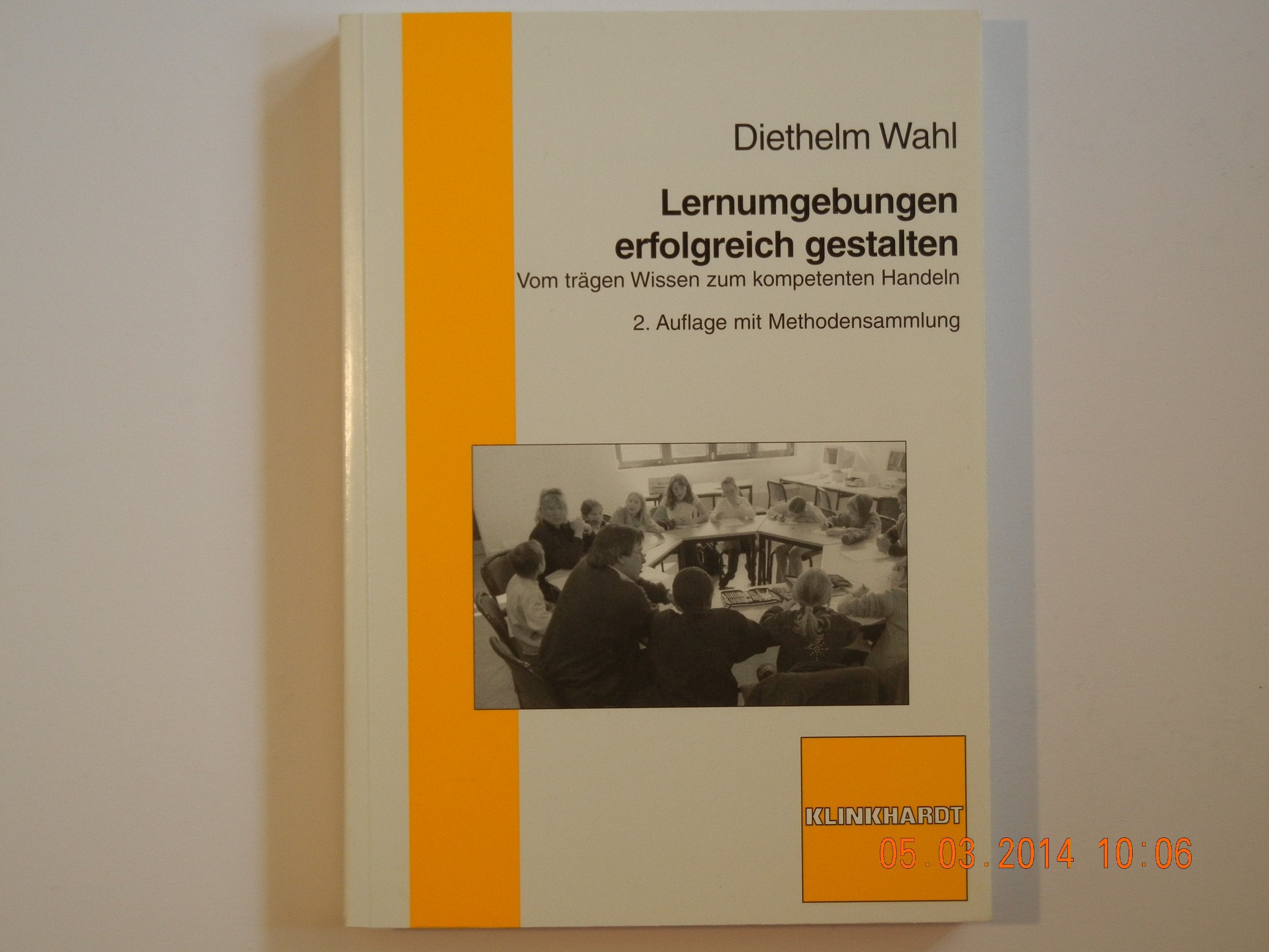 Lernumgebungen erfolgreich gestalten: Vom trägen Wissen zum kompetenten Handeln Politics & History