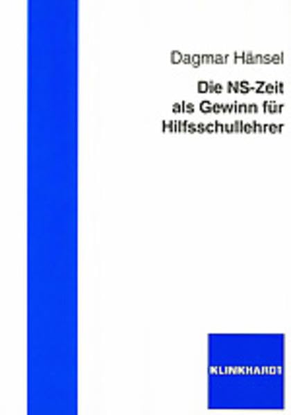 Die NS-Zeit als Gewinn für Hilfsschullehrer Education & Training