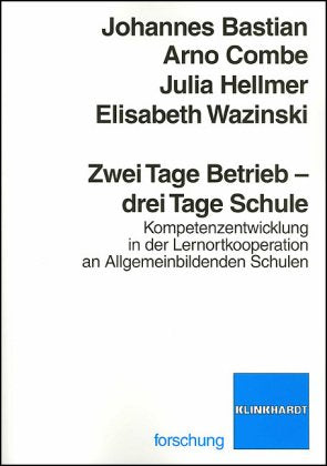 Zwei Tage Betrieb - drei Tage Schule: Kompetenzentwicklung in der Lernortkooperation an Allgemeinbildenden Schulen: Komptenzentwicklung in der Lernortkoopertation an Allgemeinbildenden Schulen Politics & History