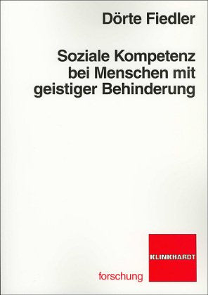 Soziale Kompetenz bei Menschen mit geistiger Behinderung Social Sciences