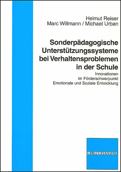 Sonderpädagogische Unterstützungssysteme bei Verhaltensproblemen in der Schule: Innovationen im Förderschwerpunkt Emotionale und Soziale Entwicklung Education & Training