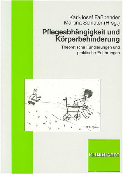 Pflegeabhängigkeit und Körperbehinderung Medicine