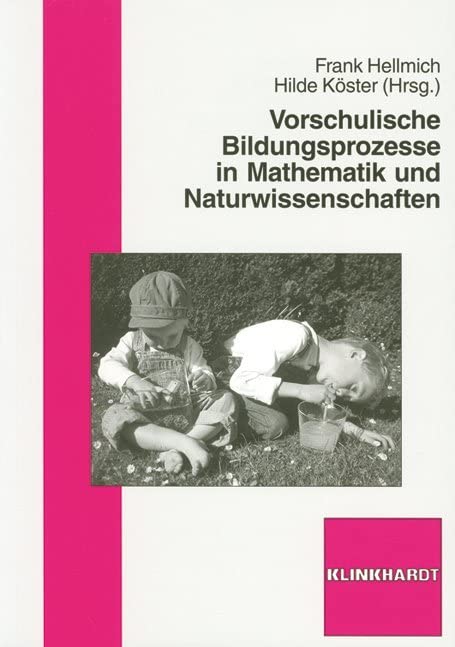 Vorschulische Bildungsprozesse in Mathematik und Naturwissenschaften book
