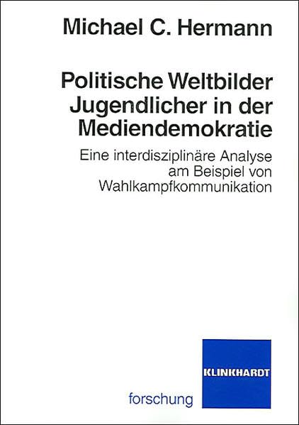 Politische Weltbilder Jugendlicher in der Mediendemokratie Law
