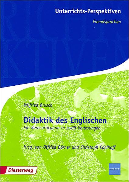 Didaktik des Englischen: Ein Kerncurriculum in zwölf Vorlesungen Foreign Languages ​​& Dictionaries