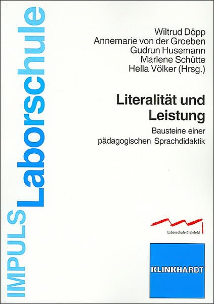 Literalität und Leistung: Bausteine einer pädagogischen Sprachdidaktik (IMPULS Laborschule) Politics & History