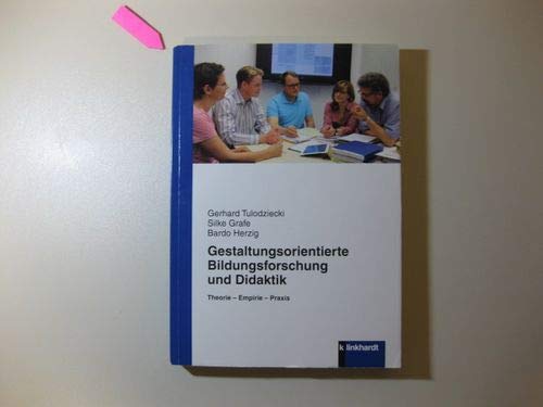 Gestaltungsorientierte Bildungsforschung und Didaktik Education & Training