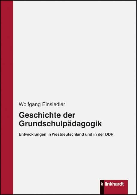 Geschichte der Grundschulpädagogik Education & Training