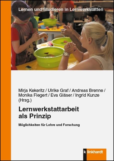 Lernwerkstattarbeit als Prinzip: Möglichkeiten für Lehre und Forschung (Lernen und Studieren in Lernwerkstätten) Books