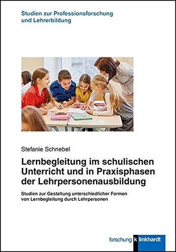 Lernbegleitung im schulischen Unterricht und in Praxisphasen der Lehrpersonenausbildung Books