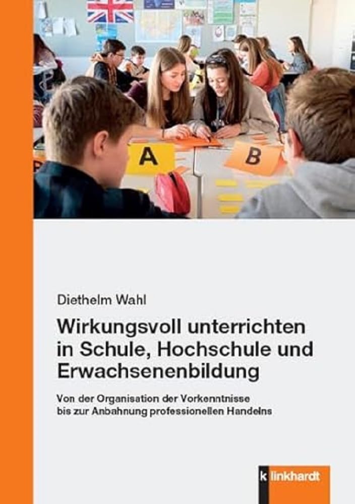 Wirkungsvoll unterrichten in Schule, Hochschule und Erwachsenenbildung Learning & Reference