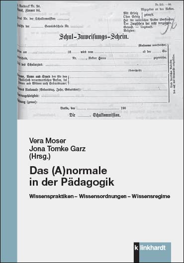 Das (A)normale in der Pädagogik: Wissenspraktiken – Wissensordnungen – Wissensregime Education & Training