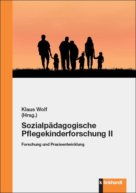 Sozialpädagogische Pflegekinderforschung II: Forschung und Praxisentwicklung Learning & Reference