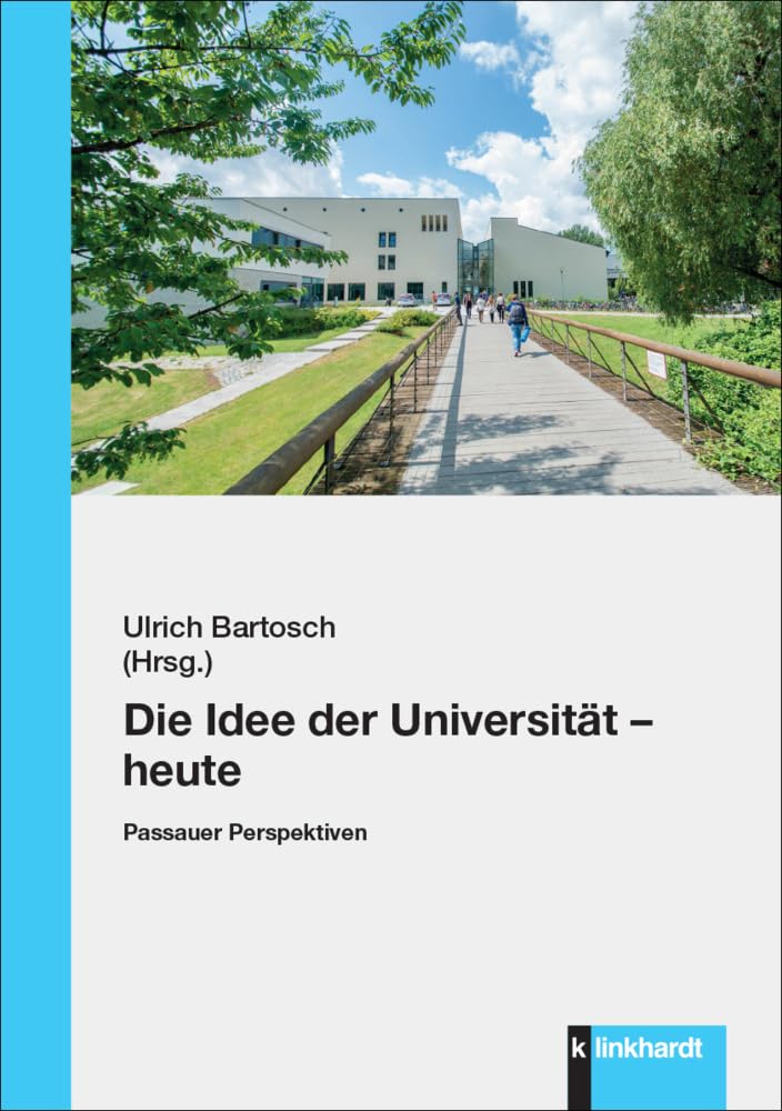 Die Idee der Universität – heute: Passauer Perspektiven General education