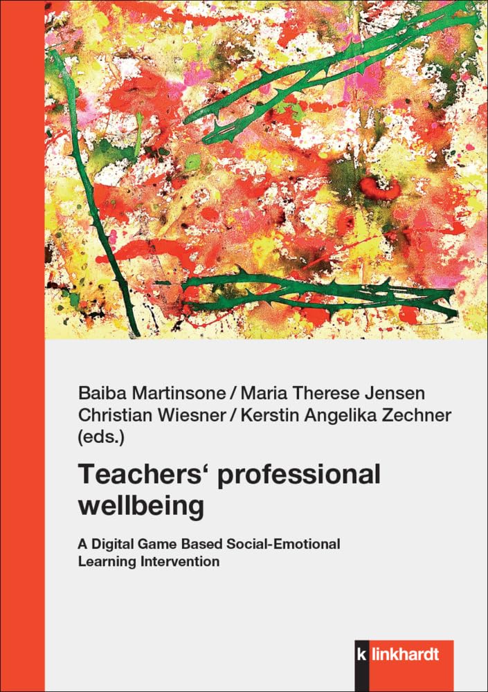 Teachers‘ professional wellbeing: A Digital Game Based Social-Emotional Learning Intervention Learning & Reference
