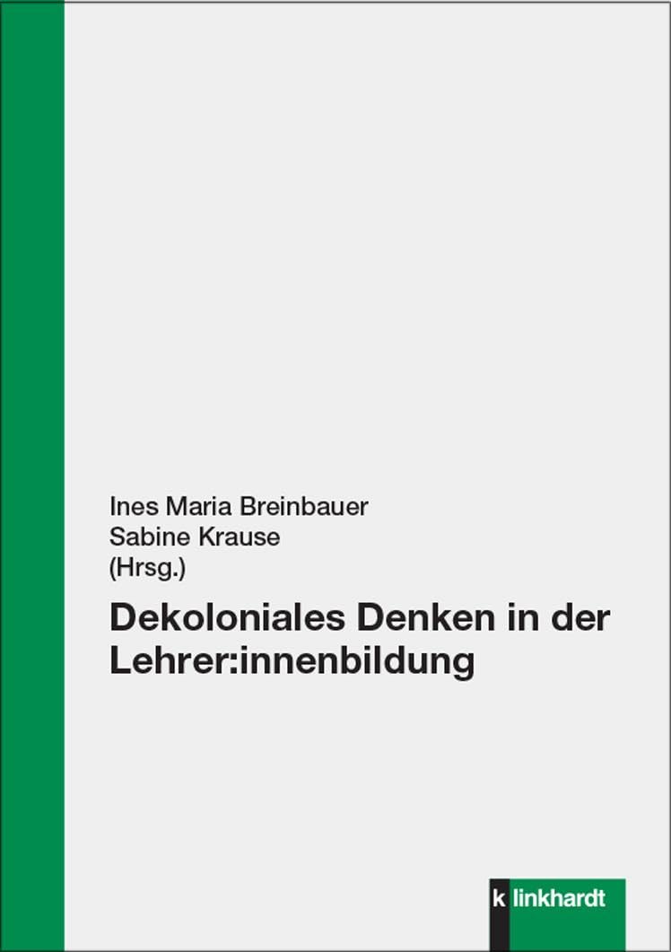 Dekoloniales Denken in der Lehrer:innenbildung Learning & Reference