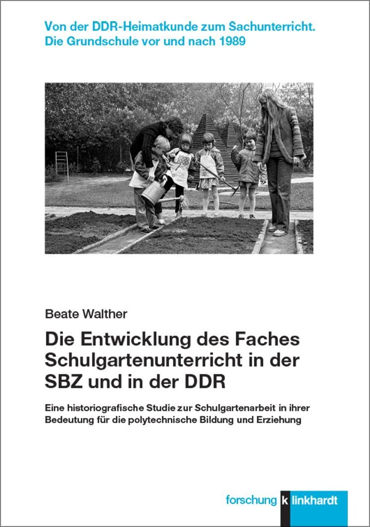 Die Entwicklung des Faches Schulgartenunterricht in der SBZ und in der DDR Education & Training