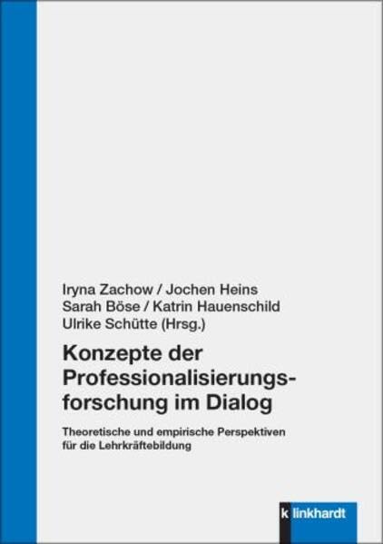 Konzepte der Professionalisierungsforschung im Dialog Politics & History