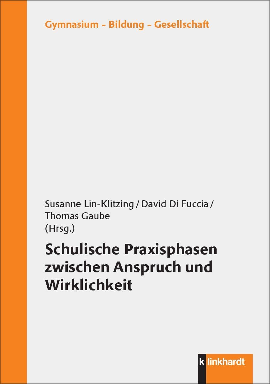 Schulische Praxisphasen zwischen Anspruch und Wirklichkeit Education & Training