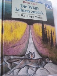 Die Wölfe kehren zurück: Mit e. Vorw. v. Erik Zimen Novels & Short Stories