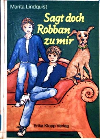 Sagt doch Robban zu mir - Lindquist, Marita book