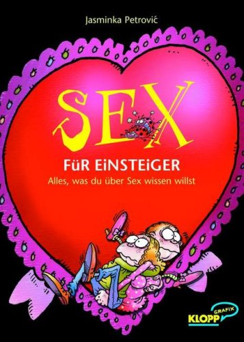 Sex für Einsteiger - Alles, was du über Sex wissen willst Young adult books