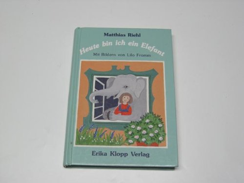 Heute bin ich ein Elefant Books
