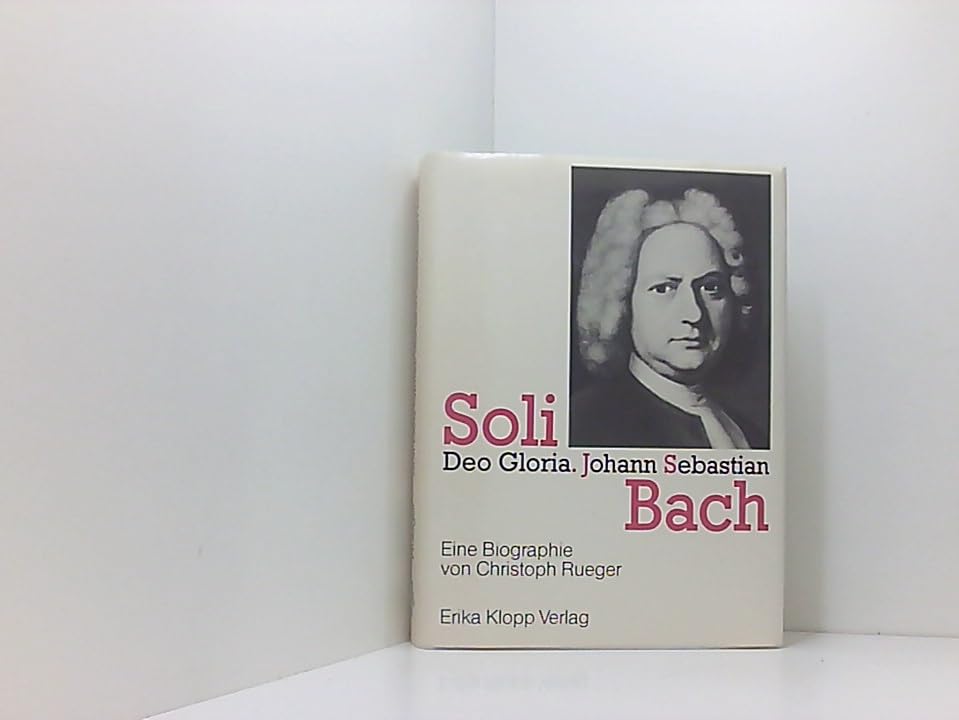 Soli Deo Gloria. Johann Sebastian Bach. Eine Biographie Pop culture