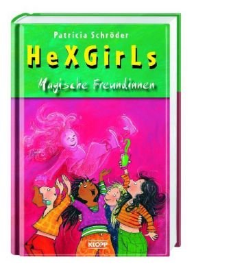 Hexgirls - Magische Freundinnen: Doppelband. Hexgirls - eine magische Clique; Hexgirls auf Klassenfahrt Novels & Short Stories