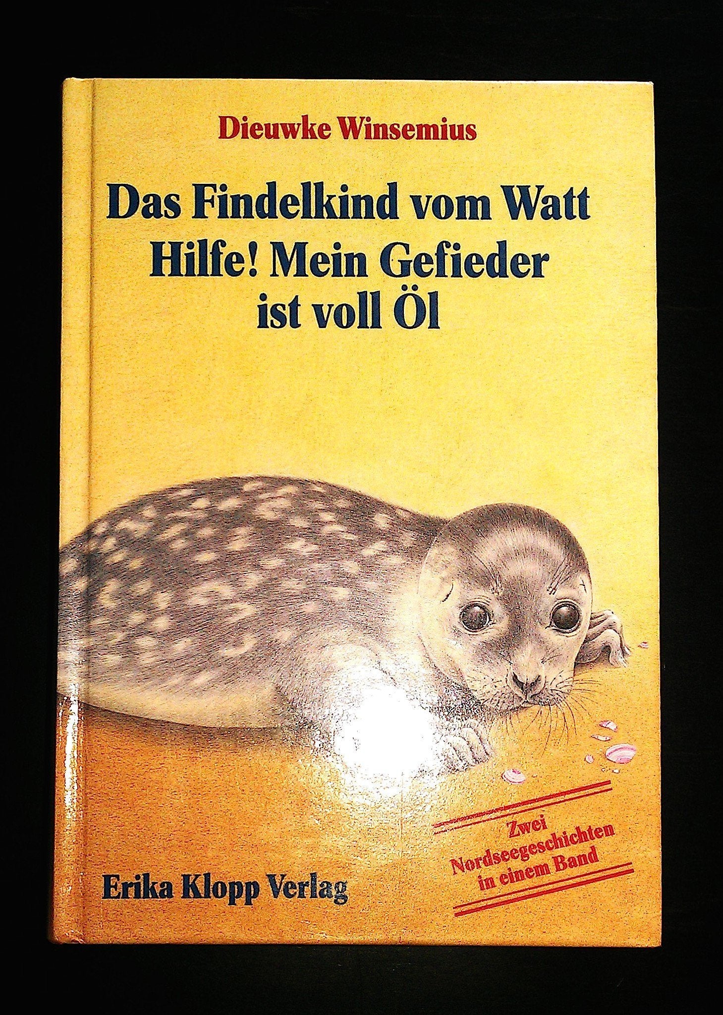 Das Findelkind vom Watt / Hilfe! Mein Gefieder ist voll Öl (2 Nordseegeschichten in einem Band) Books