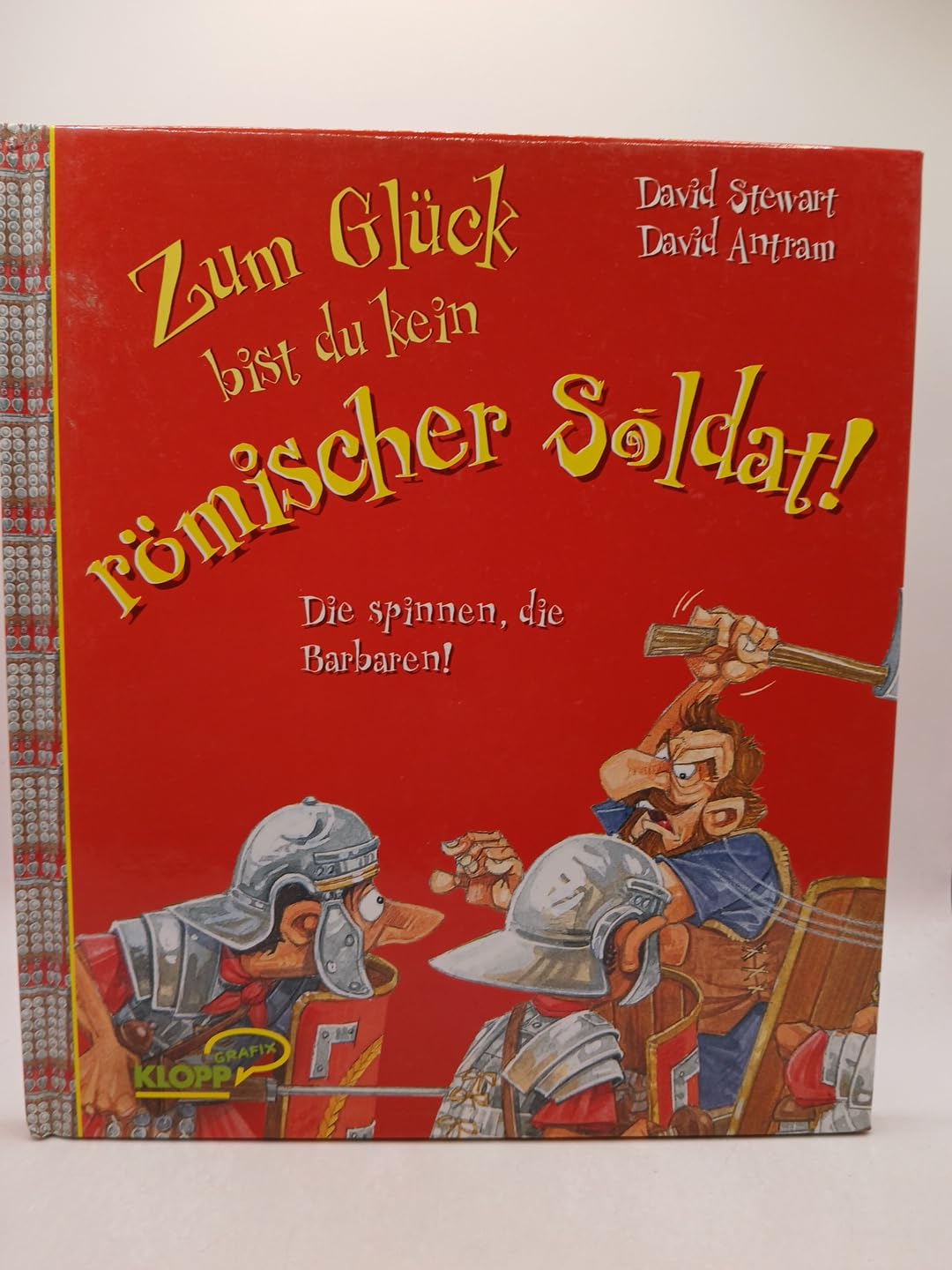 Zum Glück bist du kein römischer Soldat Non-fiction