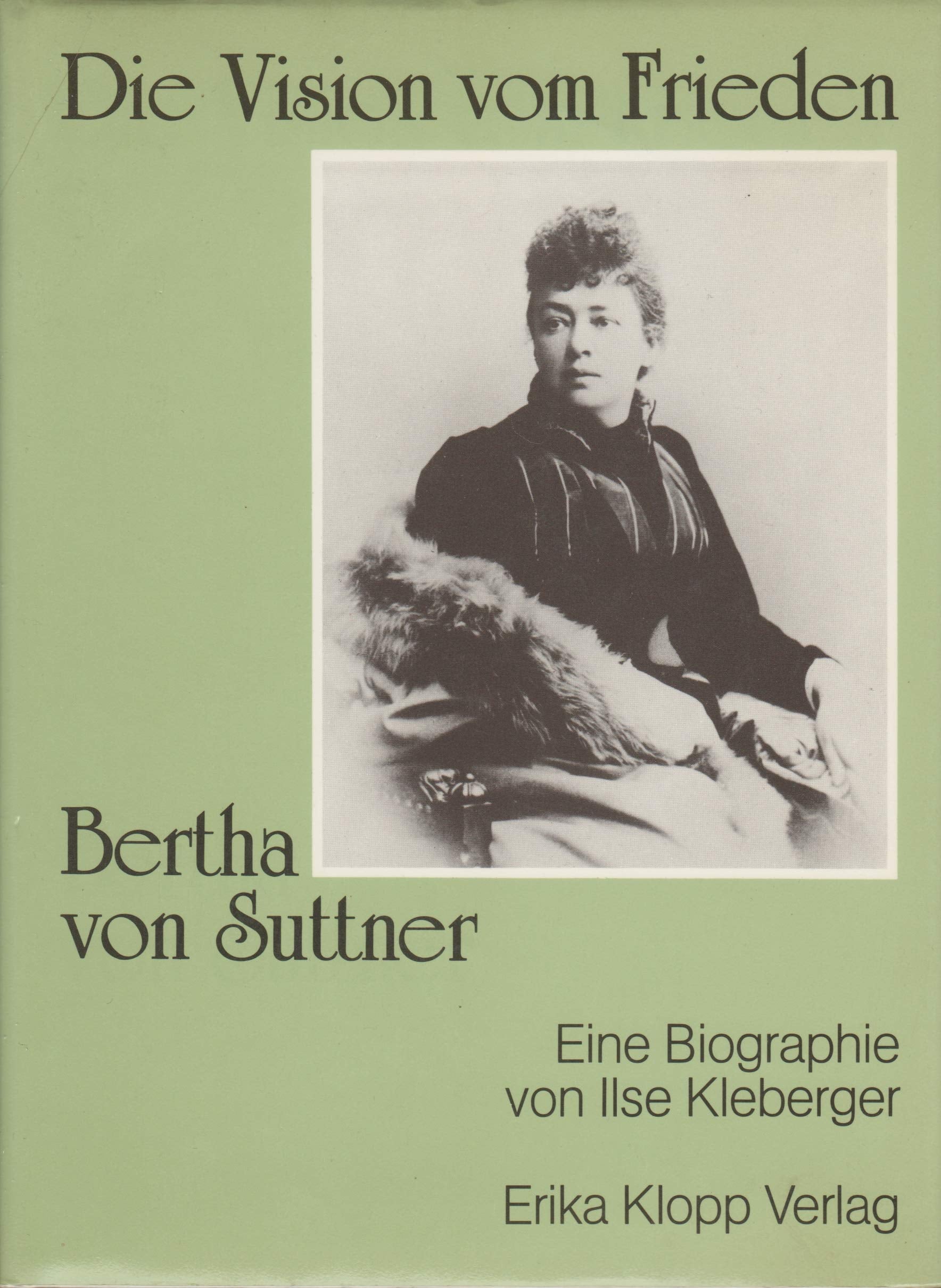 Die Vision vom Frieden: Bertha von Suttner Books