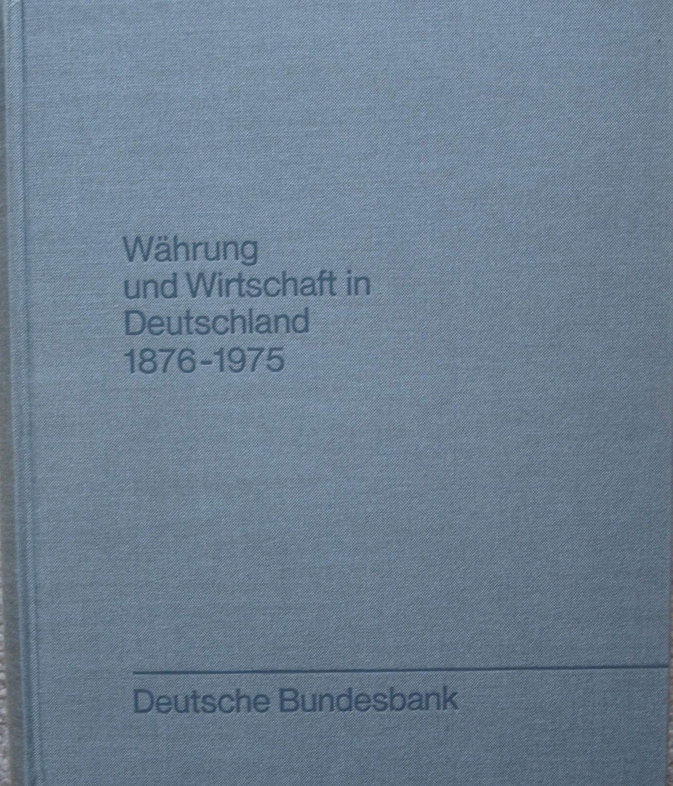 Währung und Wirtschaft in Deutschland 1876-1975 Business, Finance & Career
