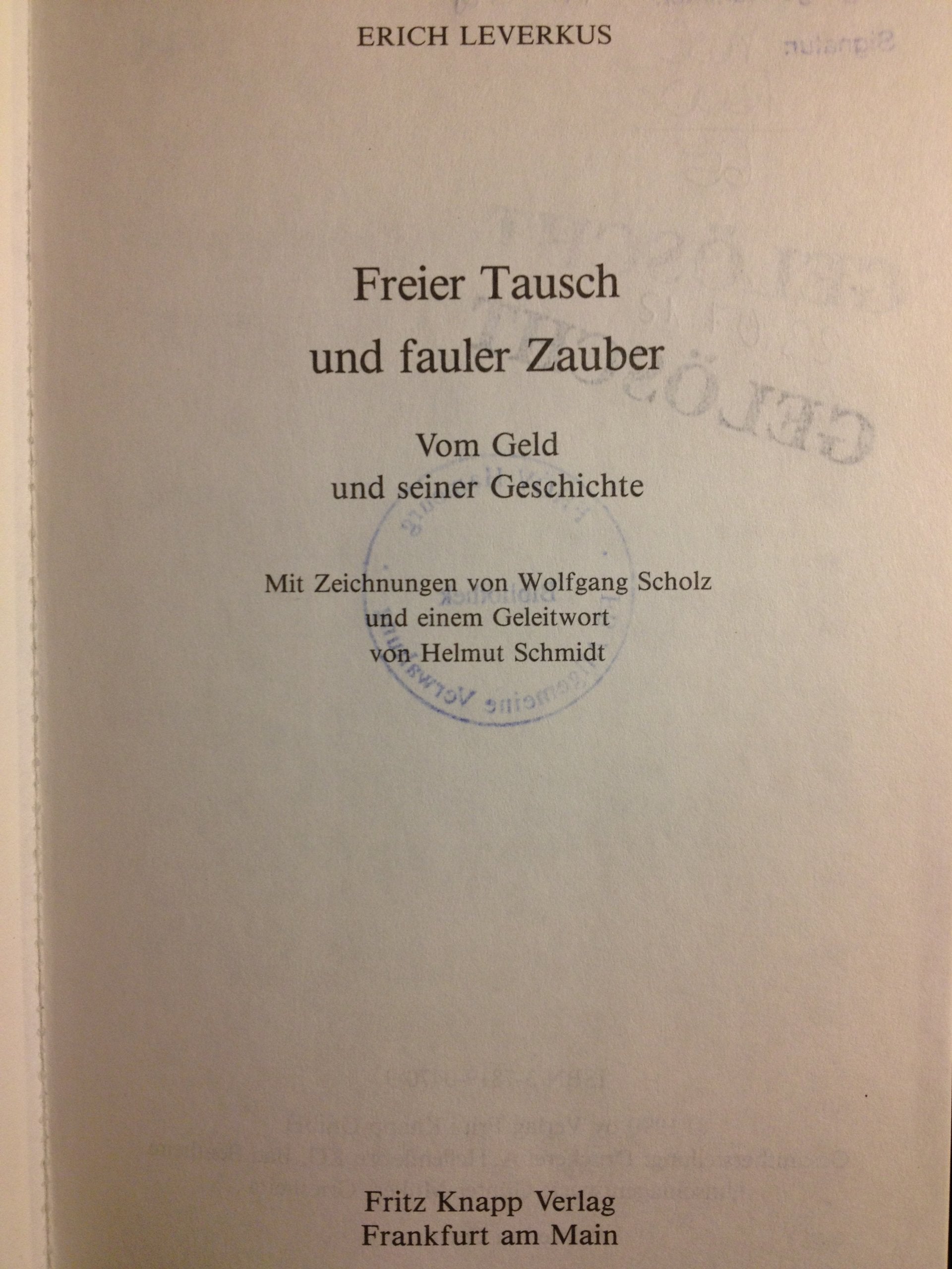 Freier Tausch und fauler Zauber: Vom Geld und seiner Geschichte Business, Finance & Career