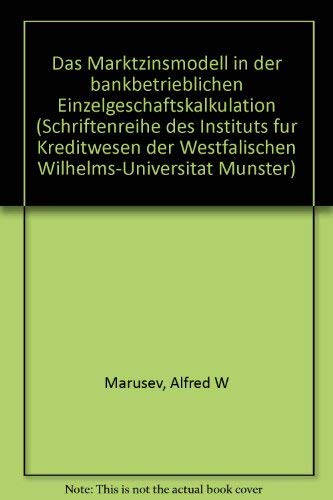 Das Marktzinsmodell in der bankbetrieblichen Einzelgeschäftskalkulation Books