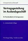 Vertragsgestaltung im Auslandsgeschäft. Ein Praxishandbuch mit Vertragsmustern. Law