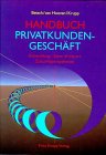 Handbuch Privatkundengeschäft: Entwicklung - State of the art - Zukunftsperspektiven Law