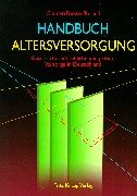 Handbuch Altersversorgung: Gesetzliche, betriebliche und private Vorsorge in Deutschland. Mit einer Erg"nzung zur "Riester-Rente" Law