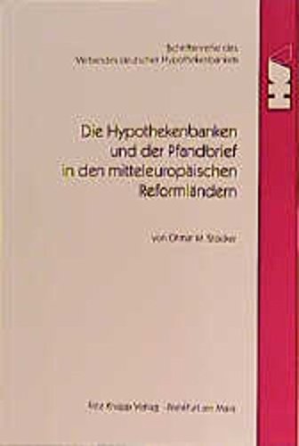 Die Hypothekenbanken und der Pfandbrief in den mitteleuropäischen Reformländern: Gesetzliche Bestimmungen und erste praktische Erfahrungen in Tschechien, der Slowakei, Ungarn und Polen Law