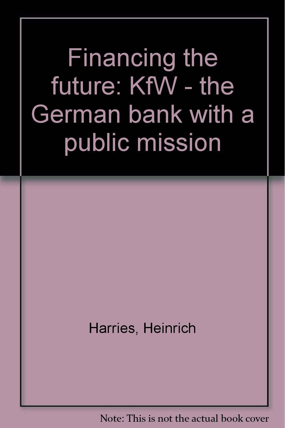 Financing the Future: KfW - the German Bank with a Public Mission Law