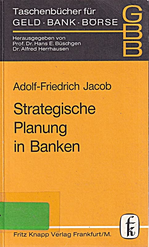Taschenbücher für Geld, Bank und Börse, Bd.95, Strategische Planung in Banken Books