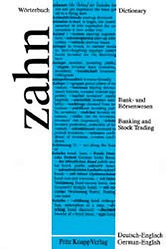 Wörterbuch für das Bank- und Börsenwesen /Dictionary of Banking and Stock Trading: Wörterbuch für das Bank- und Börsenwesen, Band 1: Deutsch-Englisch Business & Technology