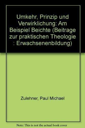 Umkehr: Prinzip und Verwirklichung. Am Beispiel Beichte Books