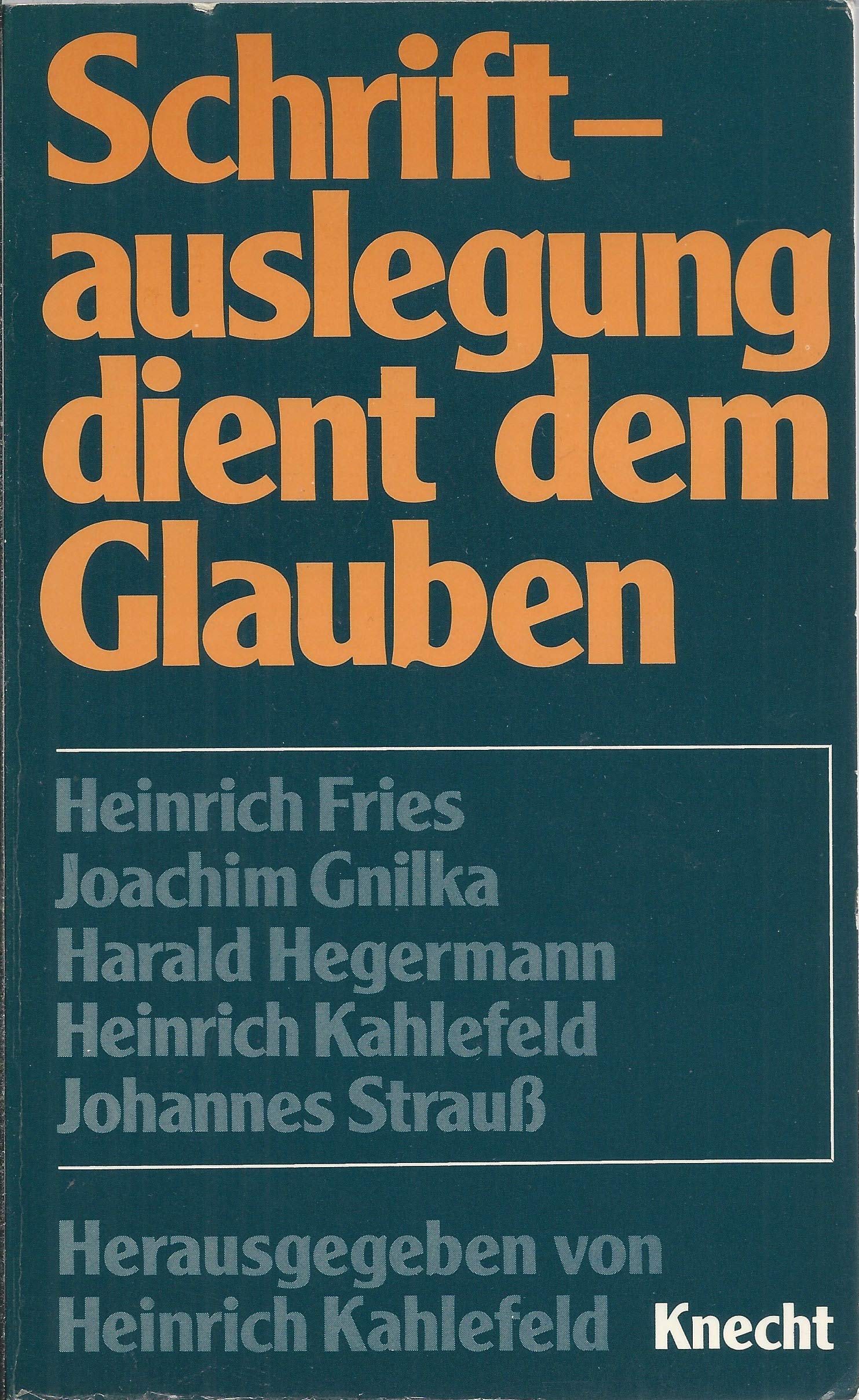 Schriftauslegung dient dem Glauben Religion & Esotericism