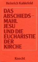 Das Abschiedsmahl Jesu und die Eucharistie der Kirch Professional & Reference Books