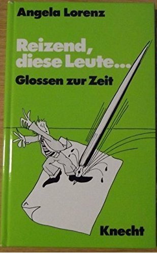 Reizend, diese Leute.... Glossen zur Zeit Books